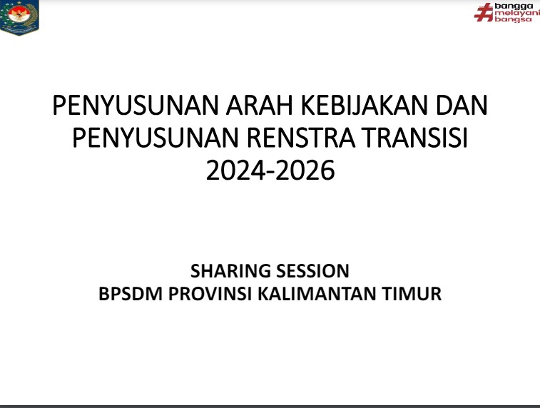 PENYUSUNAN ARAH KEBIJAKAN DAN PENYUSUNAN RENSTRA TRANSISI 2024-2026